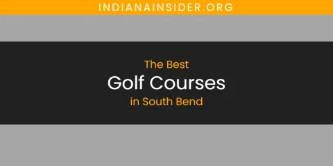 South Bend's Best Golf Courses