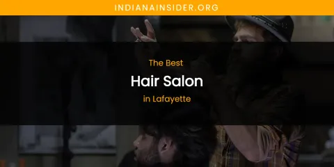 Lafayette's Best Hair Salon