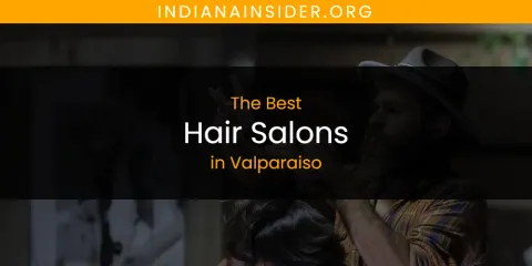 Valparaiso's Best Hair Salons