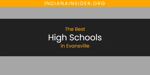 The Best High Schools in Evansville List
