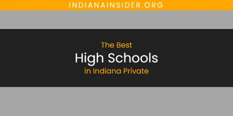 Indiana Private's Best High Schools Spots