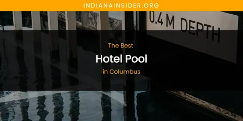 The Absolute Best Hotel Pool in Columbus