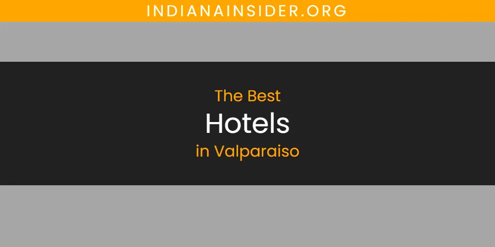 Valparaiso's Best Hotels featured