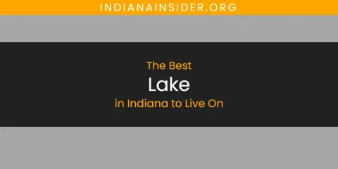 The Top-Rated Lake in Indiana to Live On
