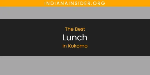 Kokomo's Best Lunch