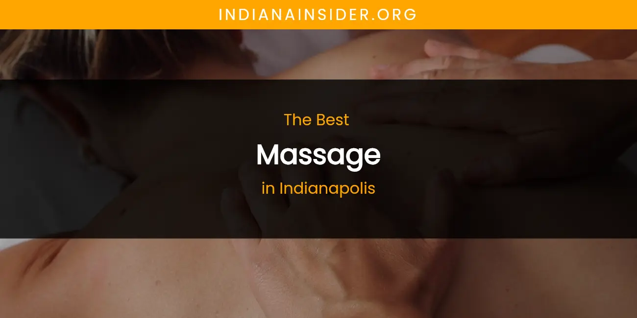 The Absolute Best Massage in Indianapolis featured