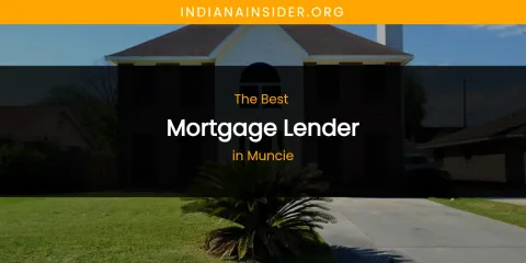 Muncie's Best Mortgage Lender