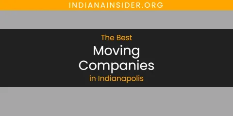 Indianapolis' Best Moving Companies Spots