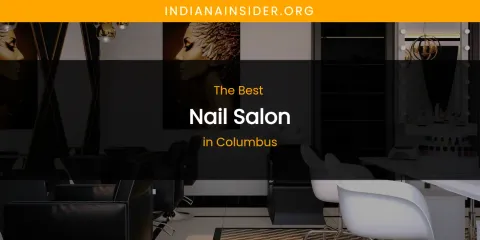 The Absolute Best Nail Salon in Columbus