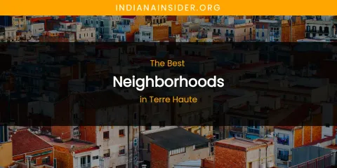 Terre Haute's Best Neighborhoods