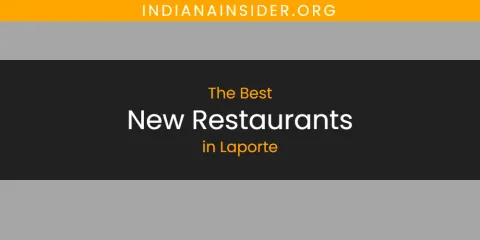 Laporte's Best New Restaurants