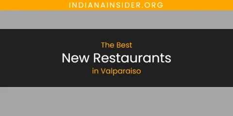 Best New Restaurants in Valparaiso: Our Expert Picks