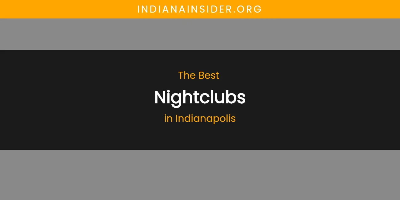 The Absolute Best Nightclubs in Indianapolis featured