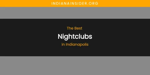 The Absolute Best Nightclubs in Indianapolis