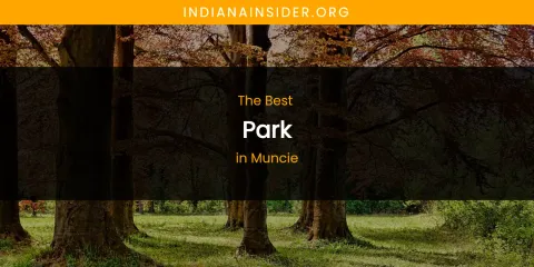 Muncie's Best Park