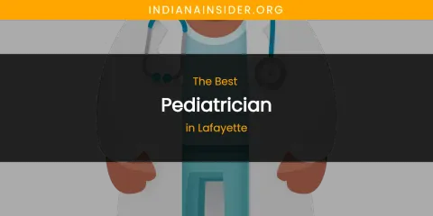 Lafayette's Best Pediatrician