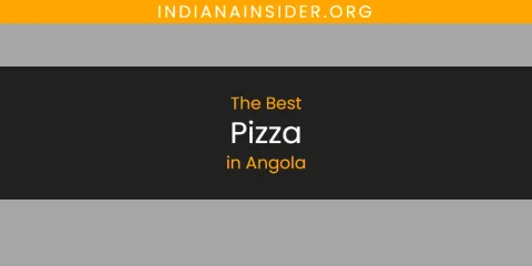Ranked: Best Pizza in Angola