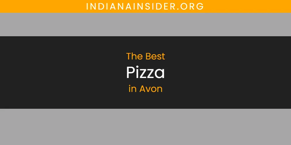 2026 Ranked: Best Pizza in Avon
