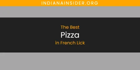 The Absolute Best Pizza in French Lick