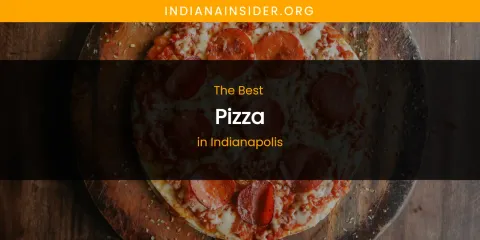The Absolute Best Pizza in Indianapolis