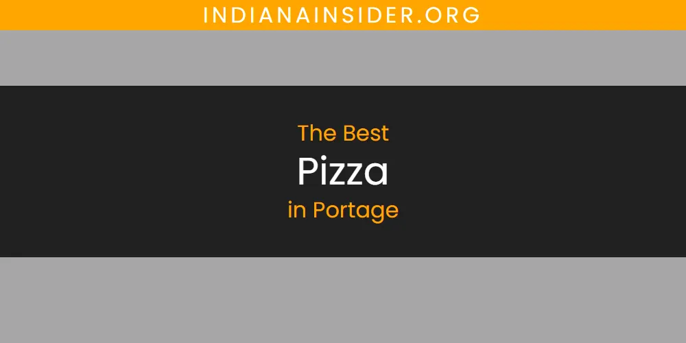 Portage's Best Pizza [Updated 2025]