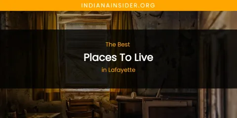 Lafayette's Best Places to Live