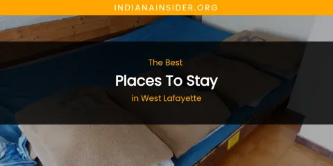 West Lafayette's Best Places to Stay