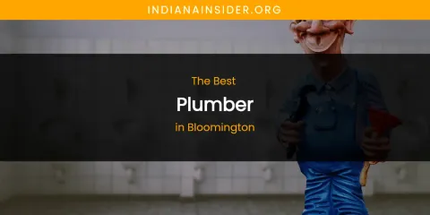 The Absolute Best Plumber in Bloomington