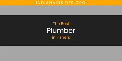 The Absolute Best Plumber in Fishers