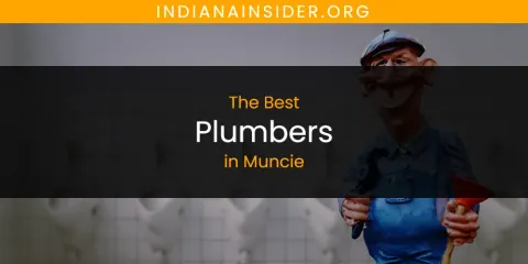 Muncie's Best Plumbers