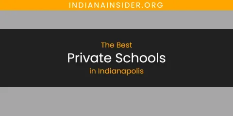 Discover the Best Private Schools in Indianapolis