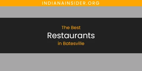 The Absolute Best Restaurants in Batesville