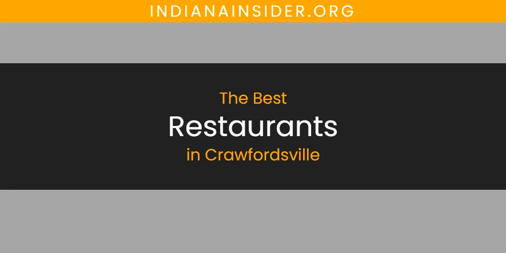 2026 Guide to Best Restaurants in Crawfordsville