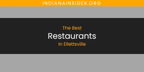 Discover the Best Restaurants in Ellettsville