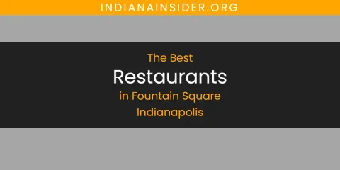 Fountain Square Indianapolis' Best Restaurants Spots