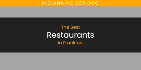Guide to Best Restaurants in Frankfort