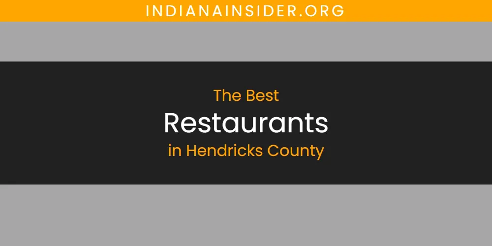 Best Restaurants in Hendricks County: 2026 Ultimate Guide