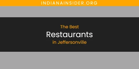 Jeffersonville's Best Restaurants Spots