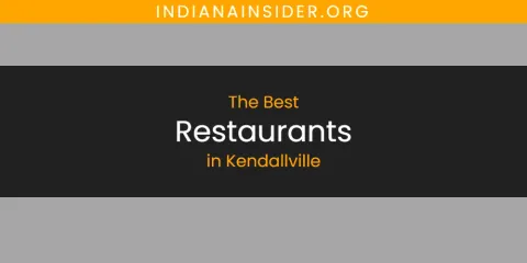 Guide to Best Restaurants in Kendallville