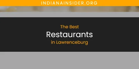 Lawrenceburg's Best Restaurants