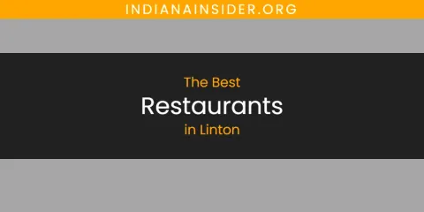Ranked: Best Restaurants in Linton