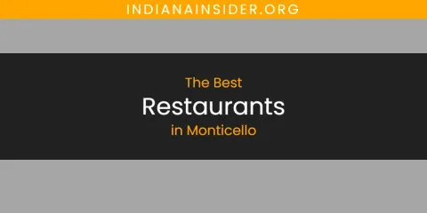 Ranked: Best Restaurants in Monticello