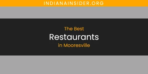 The Top-Rated Restaurants in Mooresville