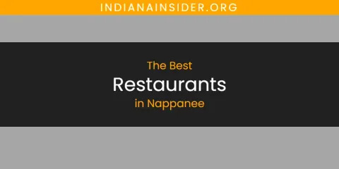 Best Restaurants in Nappanee: Our Expert Picks