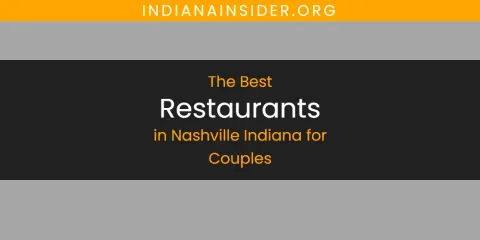 Nashville Indiana for Couples' Best Restaurants Spots