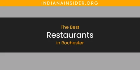 The Top-Rated Restaurants in Rochester