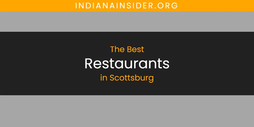 Scottsburg's Best Restaurants [Updated 2025]