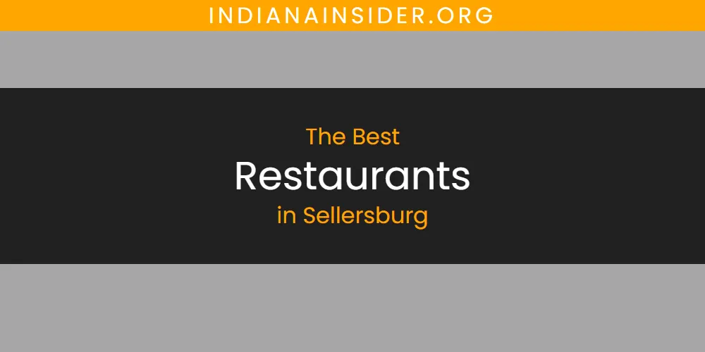Sellersburg's Best Restaurants [Updated 2025]