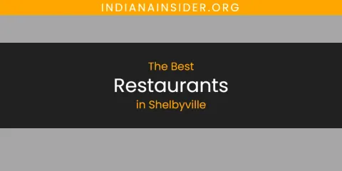 The Top-Rated Restaurants in Shelbyville