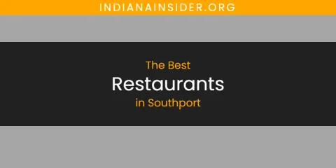 Southport's Best Restaurants Spots